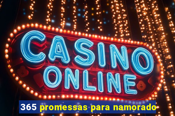 365 promessas para namorado
